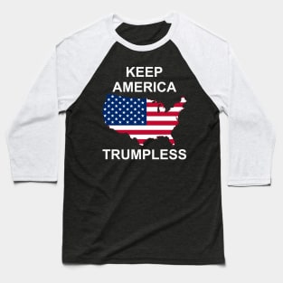 keep america trumpless for everyone Baseball T-Shirt